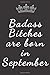Produktbild Badass Bitches are born in September: Funny planner, for a gift and for your own use perfect for boyfriend girlfriend husband wife and others. if you ... someone a funny surprise, I invite you to buy