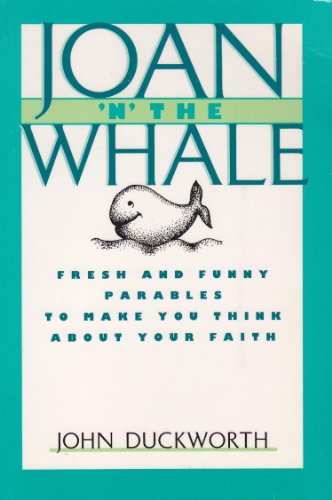 Joan 'N' the Whale : Fresh and Funny Parables T... 0800753569 Book Cover