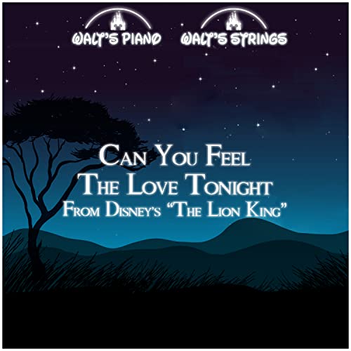 Can You Feel the Love Tonight (From Disney's "The Lion King") de Walt's ...