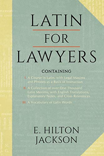 Télécharger Latin for Lawyers. Containing: I: A Course in Latin, with Legal Maxims & Phrases as a Basis of Instr PDF Ebook En Ligne