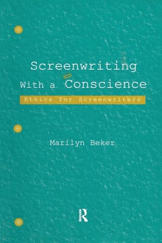 Screenwriting With a Conscience (Routledge Communication Series)
