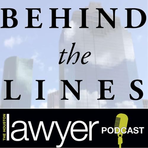 Behind the Lines: The Houston Lawyer Podcast cover art