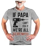 If PAPA Can't Fix It We're All Screwed Christmas Gift for Grandfather / Dad T-Shirt Large Gray