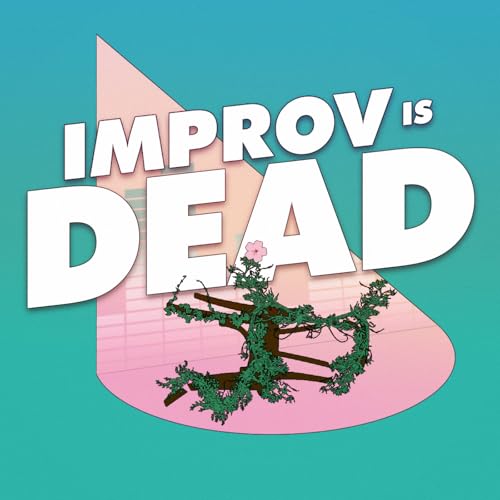 Improv is Dead Podcast Por Tim Lyons arte de portada