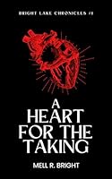 A Heart for the Taking: A M/M Paranormal Romance (Bright Lake Chronicles) B0CJLCTZ9R Book Cover