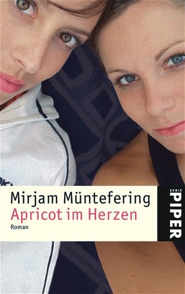 Apricot im Herzen: Roman (Piper Taschenbuch, Band 23803)
