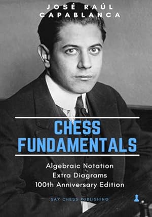 Book cover Chess Fundamentals: 100th Anniversary Edition