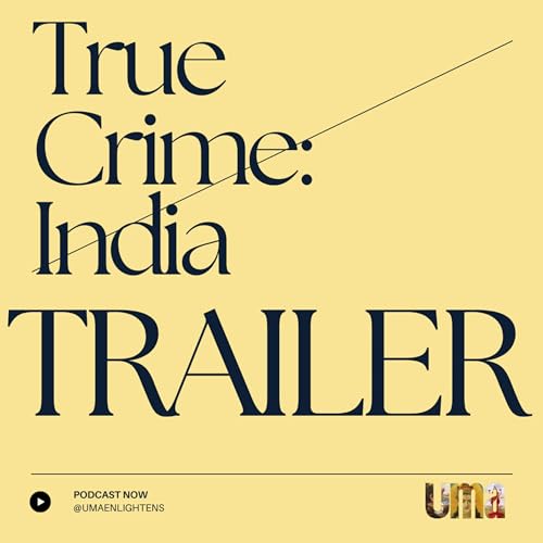 True Crime: India - Podcast Trailer