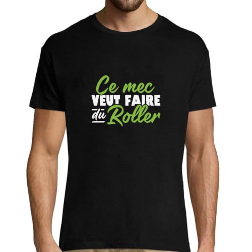 T-Shirt Ce mec Veut Faire du Roller : Fini les vêtements tristes et sans âme