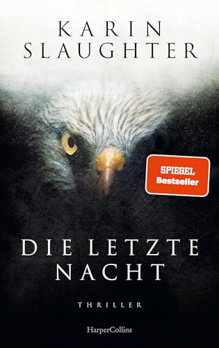 Bild: Die letzte Nacht: Thriller | Der neue Thriller 2023 der SPIEGEL-Bestsellerautorin um den Ermittler Will Trent (Georgia-Serie 11) f�r 12,99 EUR bei amazon.de