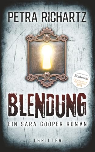 Blendung: Ein Sara Cooper Roman (25)