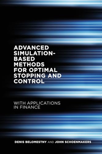 Advanced Simulation-Based Methods for Optimal Stopping and Control: With Applications in Finance view 2