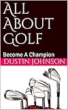 All About Golf: Become A Champion