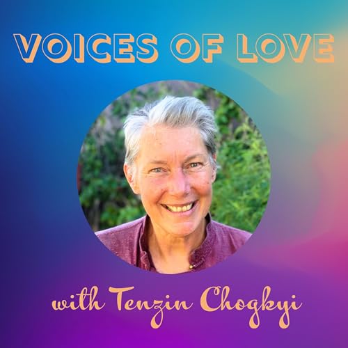 Voices of Love Podcast Por Tenzin Chogkyi arte de portada