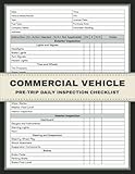 Commercial Vehicle Pre-Trip Daily Inspection Checklist: Commercial Vehicles Pre Start Inspection Report Book for Drivers and fleet Managers. ... and Ensure Optimal Fleet Performance