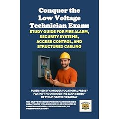 Conquer the Low Voltage Technician Exam: Study Guide for Fire Alarm, Security Systems, Access Control, and Structured Cabling Audiolibro Por Philip Martin McCaulay arte de portada