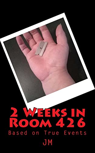2 Weeks in Room 426: Based on True Events