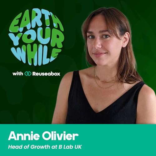 Episode 45 &ndash; Why B Corp Is Evolving and Why It Matters with Annie Olivier from B Lab UK copertina
