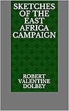 Sketches of the East Africa Campaign