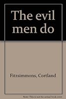 The evil men do B0007FKPWQ Book Cover