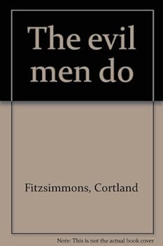 Hardcover THE EVIL MEN DO Book