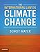 The International Law on Climate Change