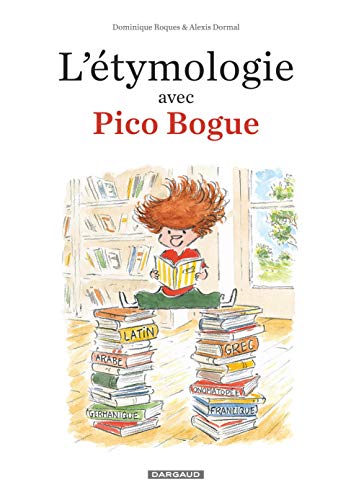 L'Etymologie avec Pico Bogue - tome 1 - L'Etymologie avec Pico Bogue L'Etymologie avec Pico Bogue - tome 1 - L'Etymologie avec Pico Bogue
