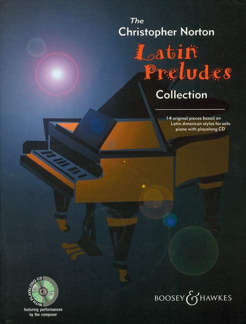 The Christopher Norton Latin Preludes Collection: 14 original pieces based on Latin-American styles. Klavier. Ausgabe mit CD.