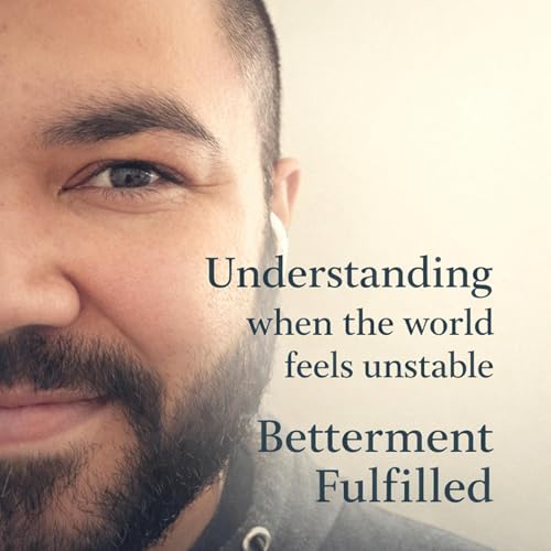 Page de couverture de The Betterment Fulfilled Podcast