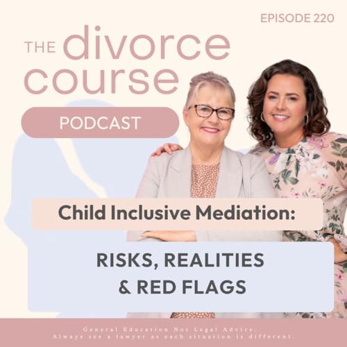 Child Inclusive Mediation: Risks, Realities, and Red Flags