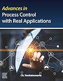 Advances in Process Control with Real Applications