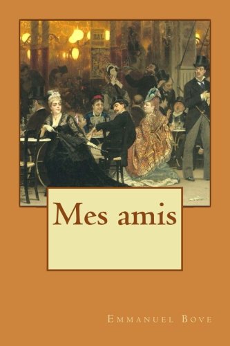 Mes Amis [French] 154666386X Book Cover