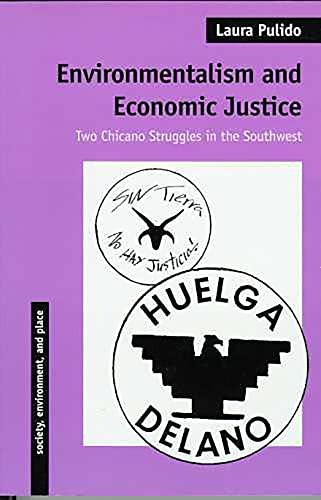 Environmentalism And Economic Justice: Two Chicano Struggles In The Southwest (Society, Environment, And Place) #TOP23
