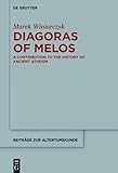  Diagoras of Melos: A Contribution to the History of Ancient Atheism (Beiträge zur Altertumskunde Book 350) (English Edition)