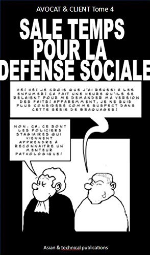  Sale temps pour la défense sociale (Avocat & client t. 4) (French Edition)
