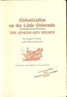Colonization on the Little Colorado: The Joseph City region 0873581636 Book Cover