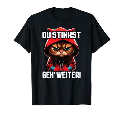 Katze Spruch Lustig Geschenk I Katze Du stinkst T-Shirt