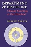 Department and Discipline: Chicago Sociology at One Hundred