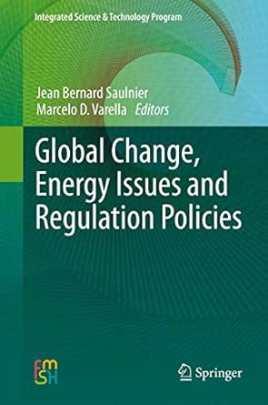 Global Change, Energy Issues and Regulation Policies: 2 2013th Edition book cover