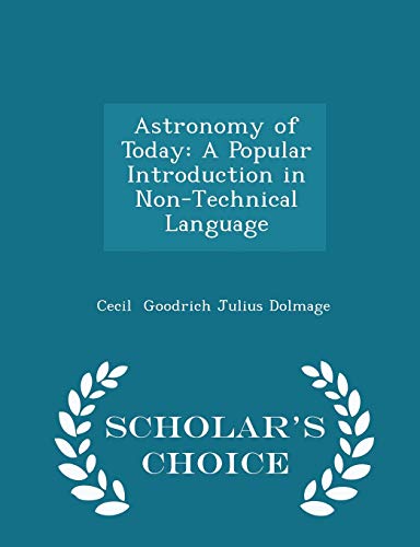 Astronomy of Today: A Popular Introduction in N... 1298114640 Book Cover