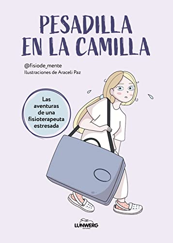 Pesadilla en la camilla: Las aventuras de una fisioterapeuta estresada (Humor)