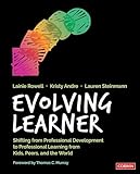Evolving Learner: Shifting From Professional Development to Professional Learning From Kids, Peers, and the World