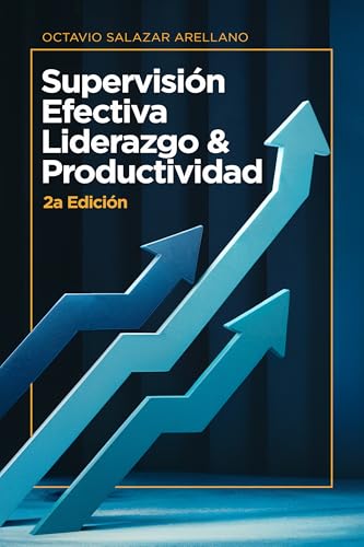 SUPERVISION EFECTIVA LIDERAZGO Y PRODUCTIVIDAD 2A EDICION