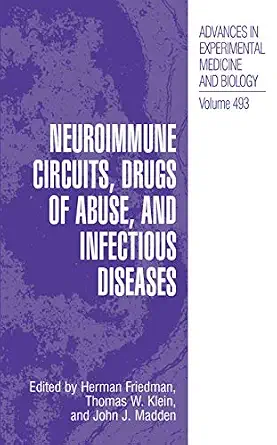 Neuroimmune Circuits, Drugs of Abuse, and Infectious Diseases Softcover reprint of the original 1st ed. 2001 Edition Neuroimmune Circuits, Drugs of Abuse, and Infectious Diseases Softcover reprint of the original 1st ed. 2001 Edition book cover
