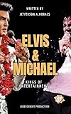 Elvis e Michael - Kings of Entertainment