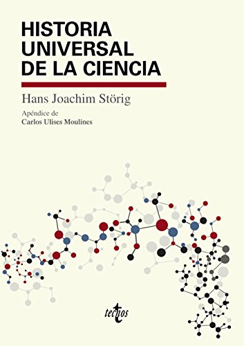 Historia universal de la ciencia: Kleine Weltgeschichte der Wissenschaft (Filosof�a - Filosof�a y Ensayo)