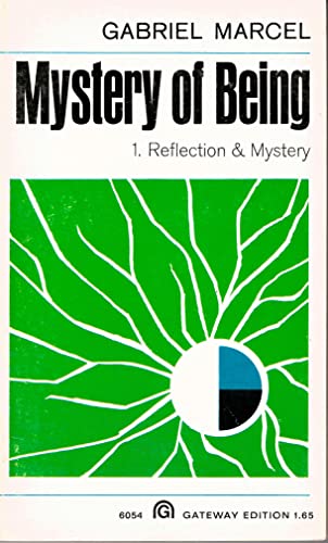 The Mystery of Being, Volume 1: Reflection & My... B000WNETZW Book Cover