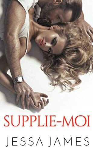 Supplie Moi Ebook James Jessa Amazon Fr Livres Supplie Moi Ebook James Jessa Amazon Fr Livres