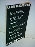 Rainer Kirsch: Kopien nach Originalen - Rainer Kirsch 