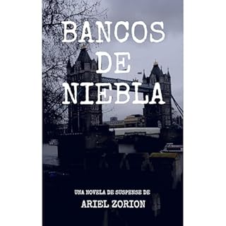 BANCOS DE NIEBLA Audiolibro Por Ariel Zorion arte de portada